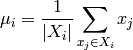 \mu_i = \frac{1}{|X_i|} \sum_{x_j \in X_i} x_j
